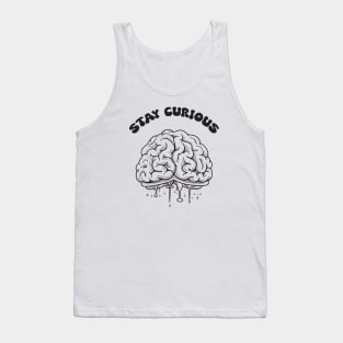 stay curious Tank Top